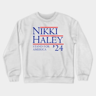 Nikki Haley 2024 Stand For America Crewneck Sweatshirt
